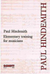 Paul Hindemith: Elementary Training for Musicians - 2nd Edition Music Theory and Rhythm Skills Workbook Essential Musicianship Training Book for Everyone Classical Music Education Guide