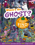 Wheres the Ghost? A Spooky Search-and-Find Book