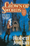 A Crown of Swords: Book Seven of 'The Wheel of Time'