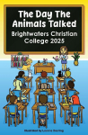 The day the animals talked, Brightwaters Christian College, 2025