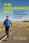 Endurance Diet: Discover the 5 Core Habits of the World's Greatest Athletes to Look, Feel, and Perform Better