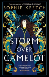 Storm Over Camelot: Book Three in the Morgan Le Fay Trilogy