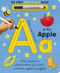 A is for Apple Wipe-Clean: My First Wipe-Clean Book