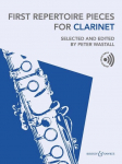 First Repertoire Pieces for Clarinet: Selected and edited by Peter Wastall. Klarinette und Klavier.