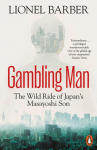 Gambling Man: The Wild Ride of Japans Masayoshi Son