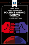 An Analysis of Hans J. Morgenthaus Politics Among Nations