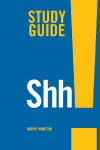 Shh! Study Guide