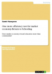 One more efficiency test for market economy-Return to Schooling: Does market economy reward education more than communism?