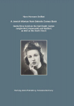 A Jewish Woman from Sehnde Comes Back: Gerda Rose Survives the Death Camps Jungfernhof, Kaiserwald and Stutthof, as well as the Death March