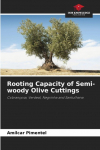Rooting Capacity of Semi-woody Olive Cuttings: Cobran&ccedil;osa, Verdeal, Negrinha and Santulhana