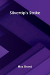 Silvertips Strike