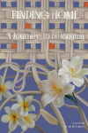 Finding Home: A Journey To Belonging