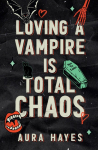 Loving a Vampire is Total Chaos: Deluxe Edition