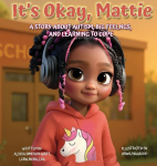 Its Okay, Mattie: A Story About Autism, Big Feelings, and Learning to Cope