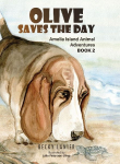 Olive Saves the Day: Amelia Island Animal Adventures Book 2