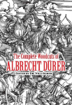 The Complete Woodcuts of Albrecht D&uuml;rer