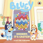 Bluey: Hooray, Its Easter!: A Lift-the-Flap Book