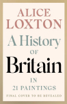 A History of Britain in 21 Paintings