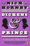 Dickens and Prince: A Particular Kind of Genius