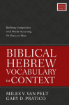 The Biblical Hebrew Vocabulary in Context: Building Competency with Words Occurring 50 Times or More