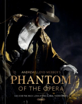 Andrew Lloyd Webbers Phantom of the Opera: A Behind-The-Mask Look at the Global Phenomenon
