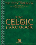 The Celtic Fake Book - C Edition Easy to Intermediate Lead Sheet Music for C Instruments Traditional Irish, Scottish, Welsh Folk Songbook with Lyrics, Chords and Melody for Performance