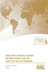 Developing Emerging Leaders: The Bush School and The Legacy of The 41st President