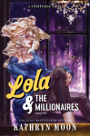 Lola & the Millionaires: Part One : An Omegaverse Why Choose Romance (Sweetverse Book 2)