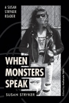 When Monsters Speak: A Susan Stryker Reader