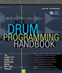 The Drum Programming Handbook: The Complete Guide to Creating Great Rhythm Tracks: With Online Resource