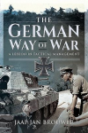The German Way of War: A Lesson in Tactical Management