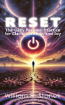 RESET: The Daily Renewal Practice for Clarity, Growth, and Joy