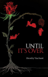 Until Its Over