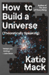 How to Build a Universe: (Theoretically Speaking)