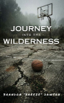 Journey Into The Wilderness
