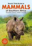Stuarts Field Guide Mammals of Southern Africa (including Angola, Zambia and Malawi)