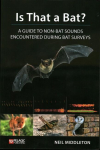 Is That a Bat?: A Guide to Non-Bat Sounds Encountered During Bat Surveys