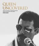 Queen Uncovered: Unseen photographs, rarities and insights from life with a rock n roll band