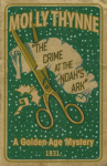 The Crime at the Noahs Ark: A Golden Age Mystery