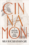 Cinnamon: A History of Taste and Empire