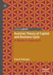 Austrian Theory of Capital and Business Cycle: A Modern Approach