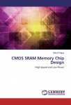CMOS SRAM Memory Chip Design: High Speed and Low Power