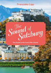 The Sound of Salzburg: Tracing the von Trapp familys journey to the filming sites of the hit movie