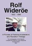 Rolf Wider&ouml;e: A Pioneer of Particle Physics and Radiation Therapy