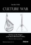 Culture War: An Essay on the Origins of the Russo-Ukrainian Conflict