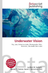 Underwater Vision: Ray, Lens, Refractive Index, Photographic Filter, Distortion, Chromatic    Aberration