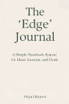 The Edge Journal: A Simple Notebook System for Ideas, Lessons, and Deals