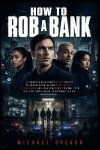 How To Rob A Bank: A cinematic high-stakes heist thriller following Nicholas Hoult, Zo&euml; Kravitz, Pete Davidson and Anna Sawai as a criminal crew that uses social media to outsmart the FBI.