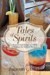 Tales of Spirits&iquest;: Craft Cocktail Recipes and Short Stories in the World of Alcohol&iquest;