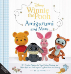 Disney: Winnie the Pooh Amigurumi and More!